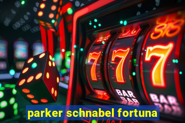 parker schnabel fortuna